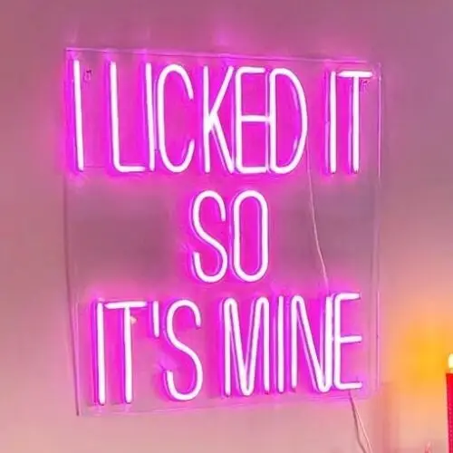 Neon letters I licked it so it's mine