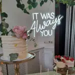 Neon sign It was always you
